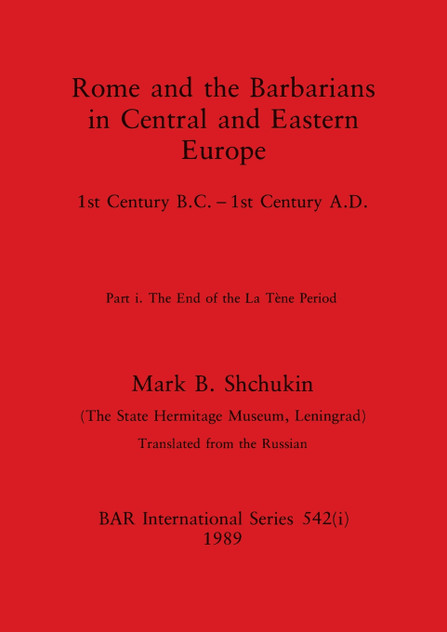 Rome and the Barbarians in Central and Eastern Europe, Part i Rome and the Barbarians in Central and Eastern Europe, Part i