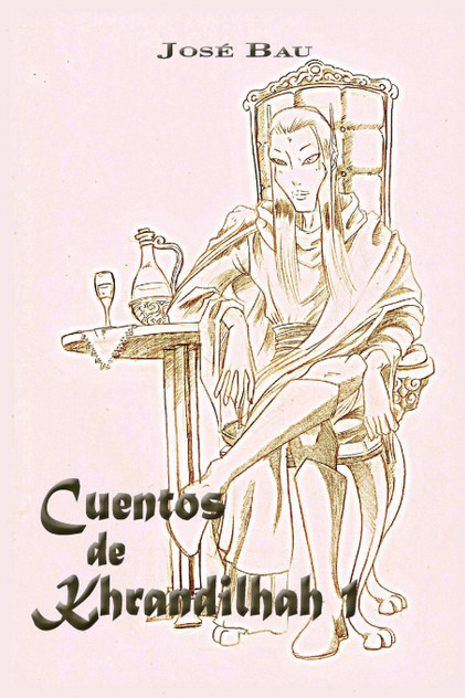 Cuentos de Khrandilhah I Cuentos de Khrandilhah I