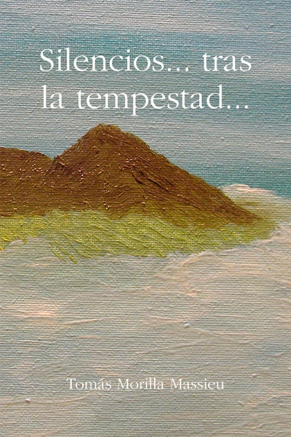 Silencios... tras la tempestad... Silencios... tras la tempestad...