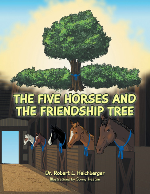 The Five Horses and the Friendship Tree The Five Horses and the Friendship Tree