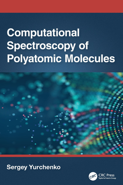Computational Spectroscopy of Polyatomic Molecules Computational Spectroscopy of Polyatomic Molecules