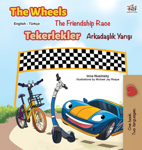 The Wheels -The Friendship Race (English Turkish Bilingual Book) The Wheels -The Friendship Race (English Turkish Bilingual Book)