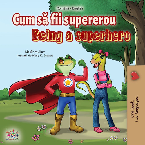 Being a Superhero (Romanian English Bilingual Book) Being a Superhero (Romanian English Bilingual Book)