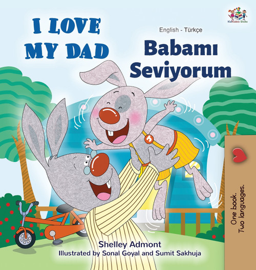 I Love My Dad (English Turkish Bilingual Book) I Love My Dad (English Turkish Bilingual Book)