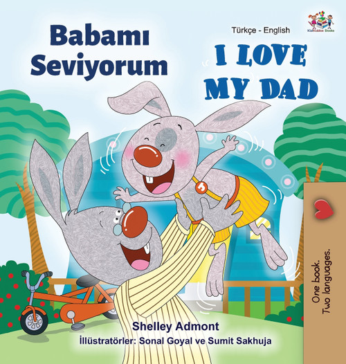I Love My Dad (Turkish English Bilingual Book) I Love My Dad (Turkish English Bilingual Book)