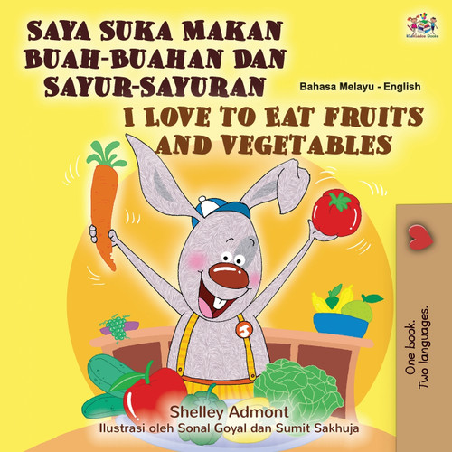 I Love to Eat Fruits and Vegetables (Malay English Bilingual Book) I Love to Eat Fruits and Vegetables (Malay English Bilingual Book)