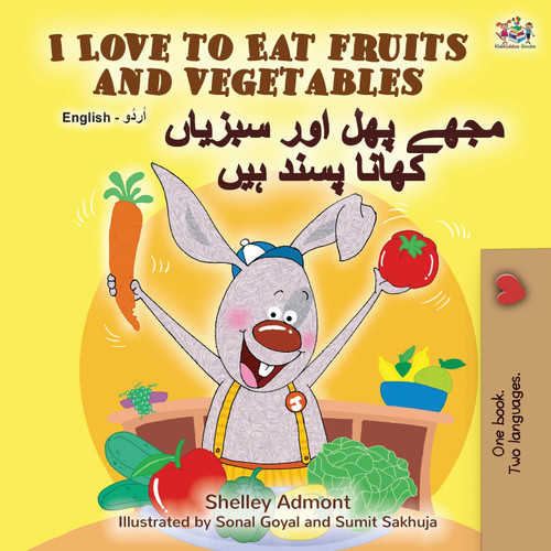 I Love to Eat Fruits and Vegetables (English Urdu Bilingual Book) I Love to Eat Fruits and Vegetables (English Urdu Bilingual Book)