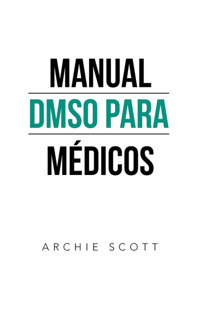 Manual Dmso Para Médicos Manual Dmso Para Médicos
