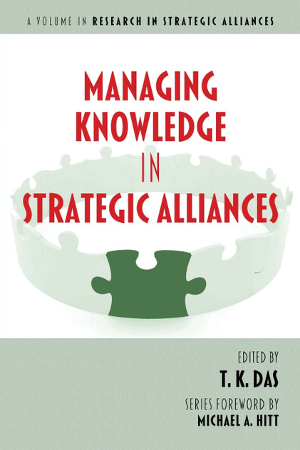 Managing Knowledge in Strategic Alliances Managing Knowledge in Strategic Alliances