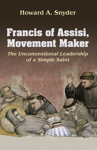 Francis of Assisi, Movement Maker Francis of Assisi, Movement Maker