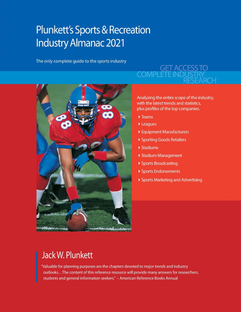 Plunkett's Sports & Recreation Industry Almanac 2021 Plunkett's Sports & Recreation Industry Almanac 2021