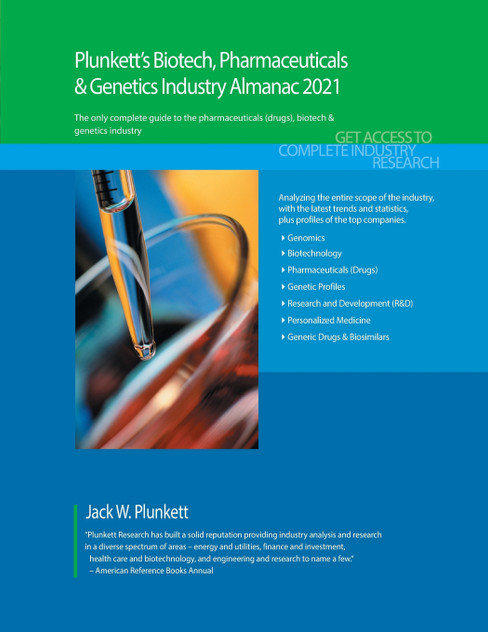 Plunkett's Biotech, Pharmaceuticals & Genetics Industry Almanac 2021 Plunkett's Biotech, Pharmaceuticals & Genetics Industry Almanac 2021