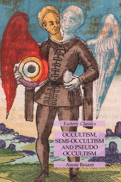 Occultism, Semi-Occultism and Pseudo Occultism Occultism, Semi-Occultism and Pseudo Occultism