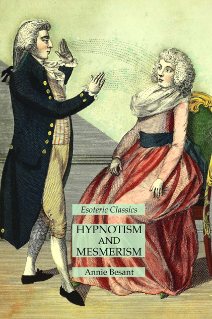 Hypnotism and Mesmerism Hypnotism and Mesmerism