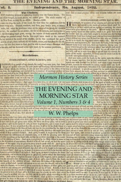 The Evening and Morning Star Volume 1, Numbers 3 & 4 The Evening and Morning Star Volume 1, Numbers 3 & 4