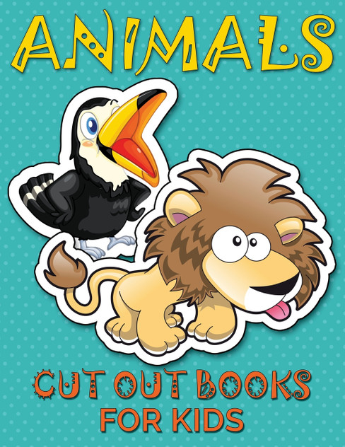 Animals (Cut Out Books for Kids) Animals (Cut Out Books for Kids)