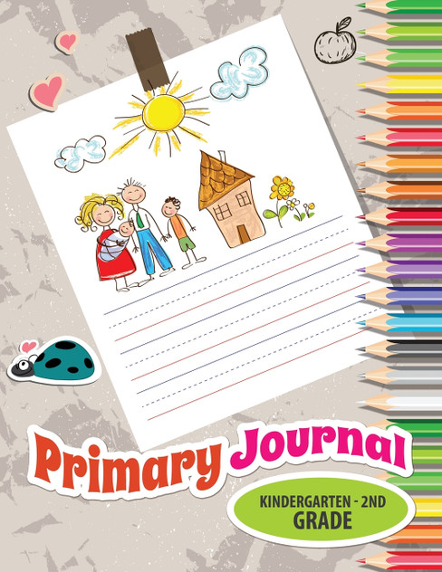 Primary Journal, Kindergarten - 2nd Grade Primary Journal, Kindergarten - 2nd Grade