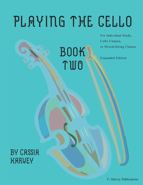 Playing the Cello, Book Two, Expanded Edition Playing the Cello, Book Two, Expanded Edition