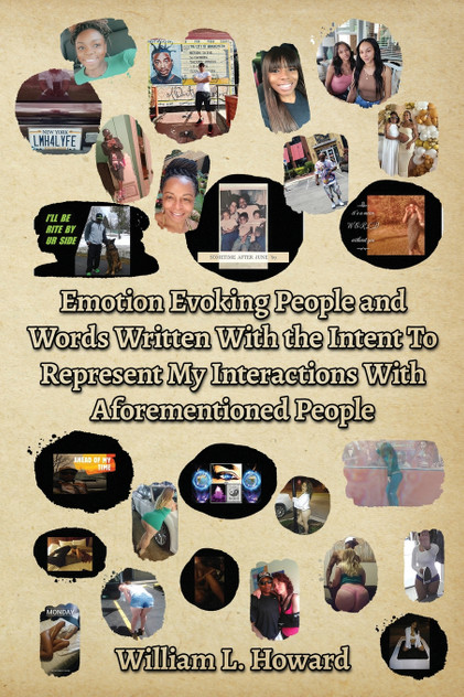 Emotion Evoking People and Words Written With the Intent To Represent My Interactions With Aforementioned People