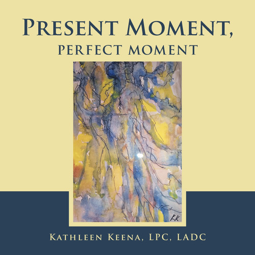 Present Moment, Perfect Moment Present Moment, Perfect Moment