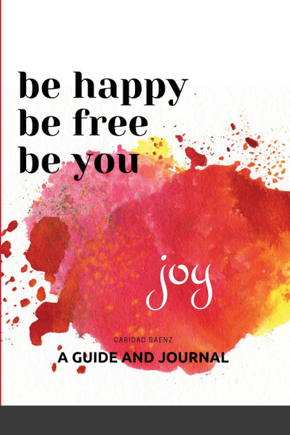 Be Happy, Be Free, Be You Be Happy, Be Free, Be You