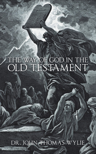 The Way of God in the Old Testament The Way of God in the Old Testament