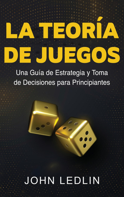 La Teoría de Juegos La Teoría de Juegos