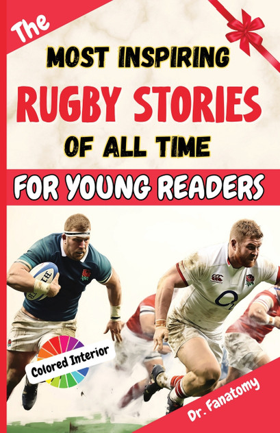 The Most Inspiring Rugby Stories of All Time For Young Readers The Most Inspiring Rugby Stories of All Time For Young Readers