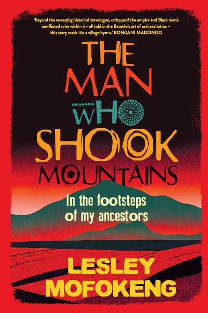 THE MAN WHO SHOOK THE MOUNTAINS - In the footsteps of my ancestors THE MAN WHO SHOOK THE MOUNTAINS - In the footsteps of my ancestors
