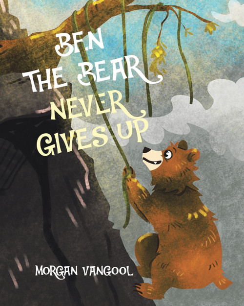 Ben the Bear Never Gives Up Ben the Bear Never Gives Up