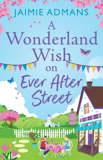A Wonderland Wish on Ever After Street A Wonderland Wish on Ever After Street