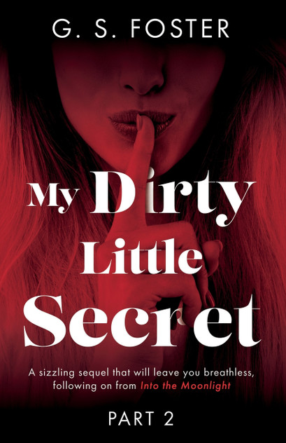 My Dirty Little Secret (Part 2) My Dirty Little Secret (Part 2)