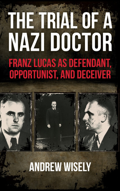 The Trial of a Nazi Doctor The Trial of a Nazi Doctor