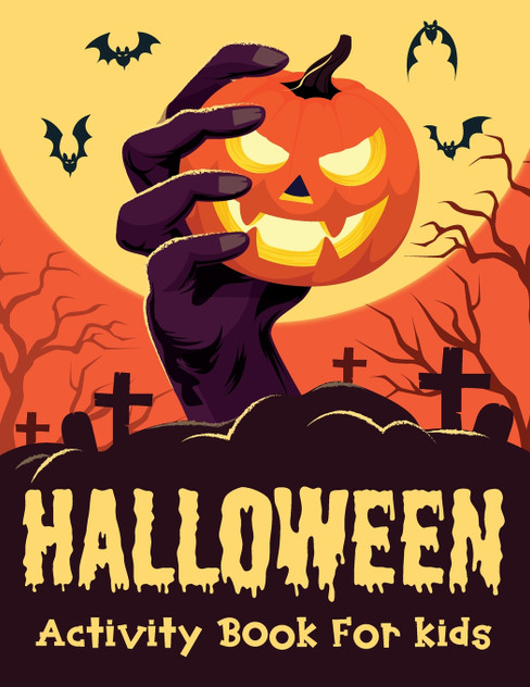Halloween Activity Book for Kids Ages 4-8 Halloween Activity Book for Kids Ages 4-8