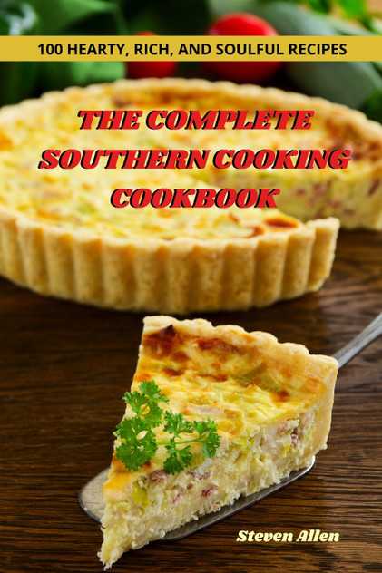 THE COMPLETE SOUTHERN COOKING COOKBOOK THE COMPLETE SOUTHERN COOKING COOKBOOK