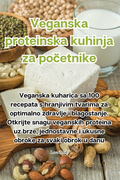 Veganska proteinska kuhinja za početnike Veganska proteinska kuhinja za početnike