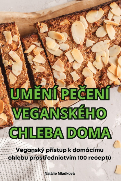 UMĚNÍ PEČENÍ VEGANSKÉHO CHLEBA DOMA