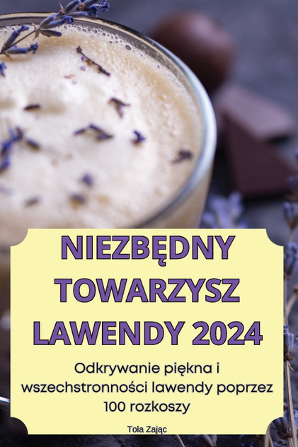 NIEZBĘDNY TOWARZYSZ LAWENDY 2024