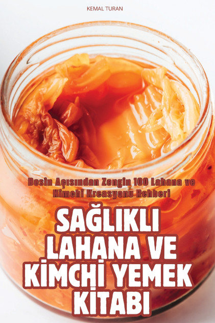 SAĞLIKLI LAHANA VE KİMCHİ YEMEK KİTABI
