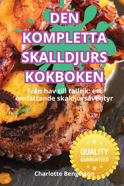 DEN KOMPLETTA SKALLDJURS KOKBOKEN DEN KOMPLETTA SKALLDJURS KOKBOKEN