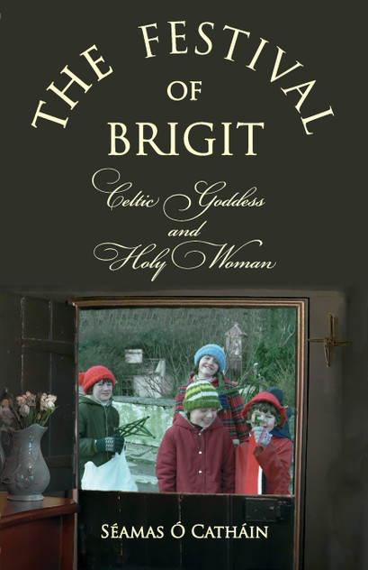 THE FESTIVAL OF BRIGIT THE FESTIVAL OF BRIGIT