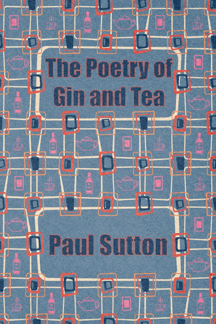 The Poetry of Gin and Tea The Poetry of Gin and Tea