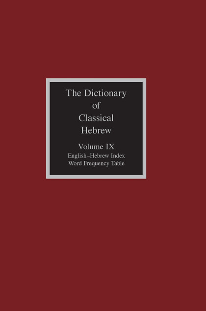 The Dictionary of Classical Hebrew, Volume 9 The Dictionary of Classical Hebrew, Volume 9