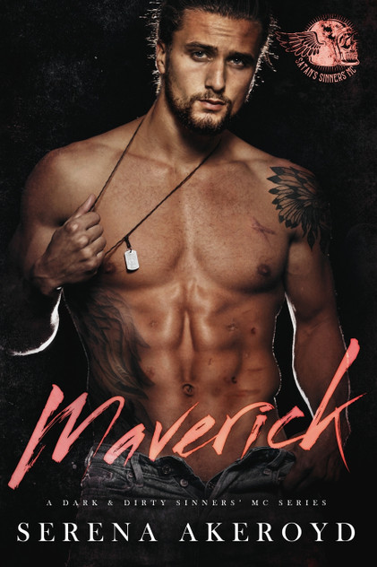 Maverick (A Dark & Dirty Sinners' MC Maverick (A Dark & Dirty Sinners' MC