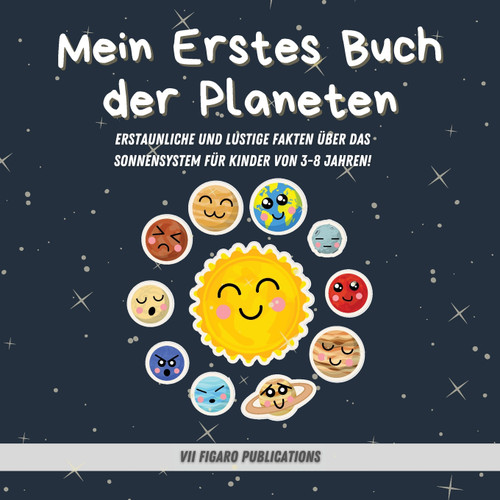 Mein Erstes Buch der Planeten - Erstaunliche Fakten über das Sonnensystem für Kinder Mein Erstes Buch der Planeten - Erstaunliche Fakten über das Sonnensystem für Kinder