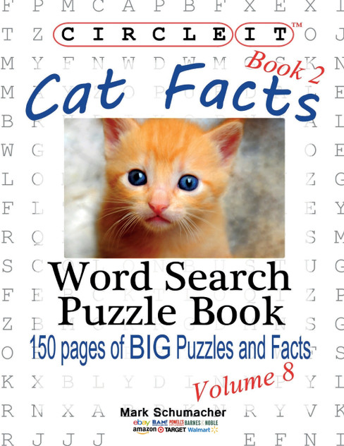 Circle It, Cat Facts, Book 2, Word Search, Puzzle Book Circle It, Cat Facts, Book 2, Word Search, Puzzle Book