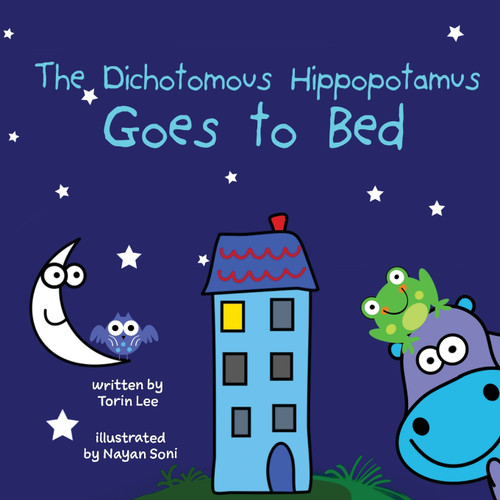 The Dichotomous Hippopotamus Goes to Bed The Dichotomous Hippopotamus Goes to Bed