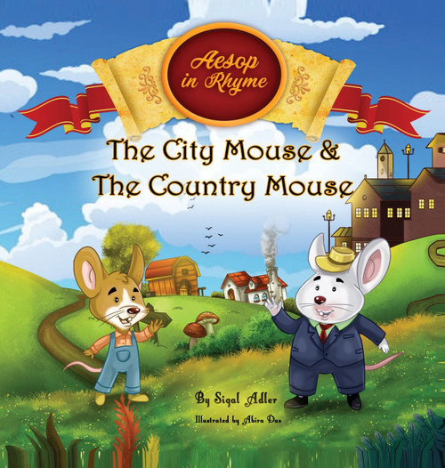 The City Mouse and the Country Mouse The City Mouse and the Country Mouse