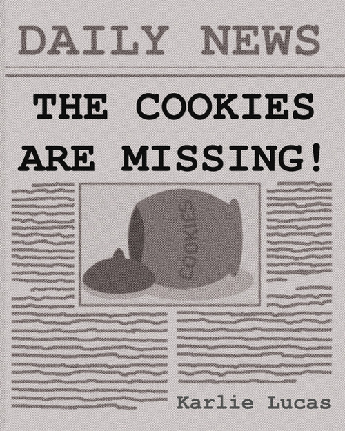 The Cookies Are Missing! The Cookies Are Missing!