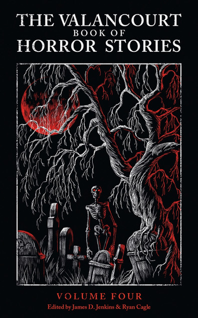 The Valancourt Book of Horror Stories, volume 4 The Valancourt Book of Horror Stories, volume 4